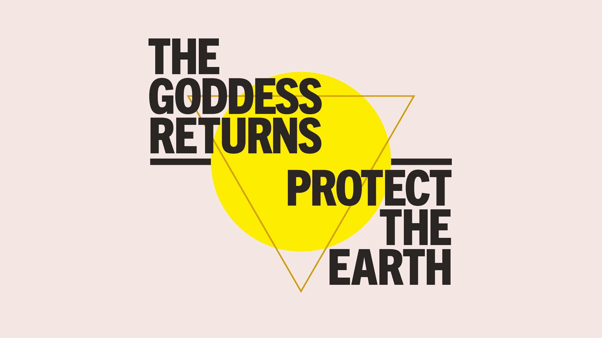 Grafik med orden The Goddess Returns Protect the Earth
